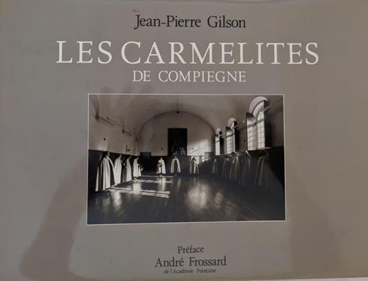 Les carmelites de Compiegne - Jean-Pierre Gilson - copertina