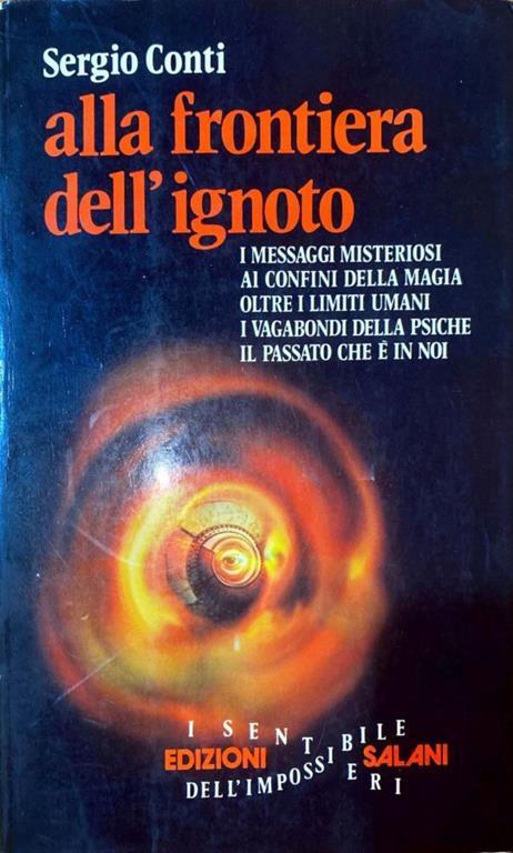 Alla frontiera dell'ignoto - Sergio Conti - copertina