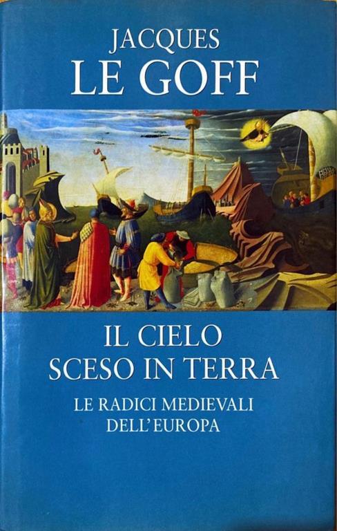 Il cielo sceso in terra - Jacques Le Goff - copertina