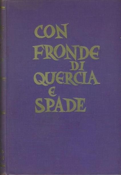 Con fronde di quercia e spade...un mondo è andato in rovina - Victor Schuller - copertina