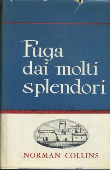 Fuga dai molti splendori - Norman Collins - copertina