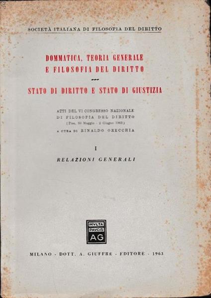 Dommatica, teoria generale e filosofia del diritto - Stato di diritto e Stato di giustizia - Rinaldo Orecchia - copertina