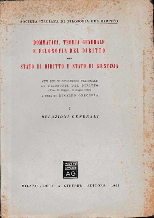 Dommatica, teoria generale e filosofia del diritto - Stato di diritto e Stato di giustizia - Rinaldo Orecchia - copertina