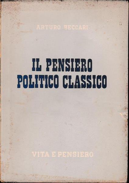 Il pensiero politico classico - Arturo Beccari - copertina