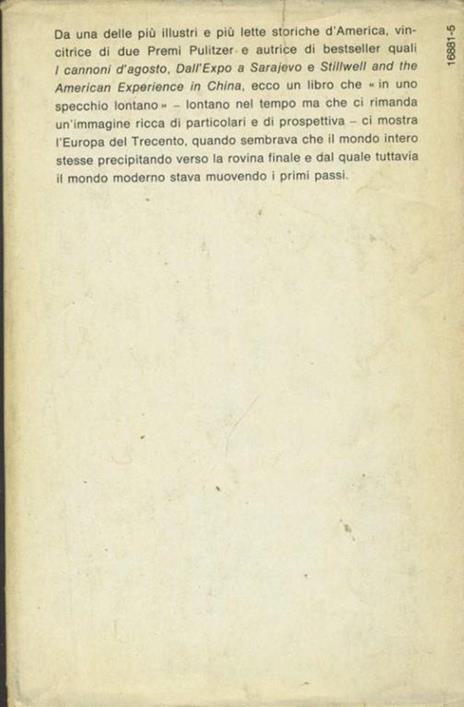 Uno specchio lontano. Un secolo di avventure e di calamità. Il trecento - Barbara W. Tuchman - 2
