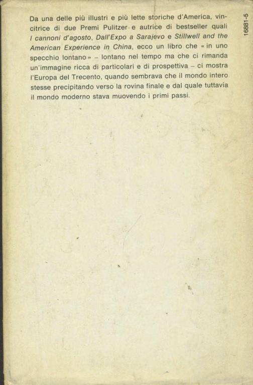 Uno specchio lontano. Un secolo di avventure e di calamità. Il trecento - Barbara W. Tuchman - 2