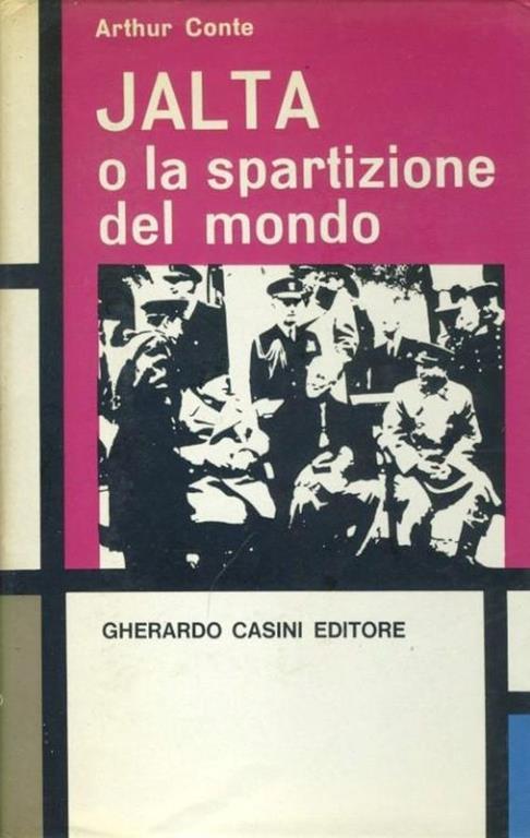 Jalta o la spartizione del mondo - Arthur Conte - copertina