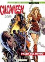 Gilgamesh: pazzia sul mondo
