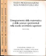 L' insegnamento della matematica e della scienze sperimentali nella scuola secondaria superiore, due volumi, parte prima e seconda