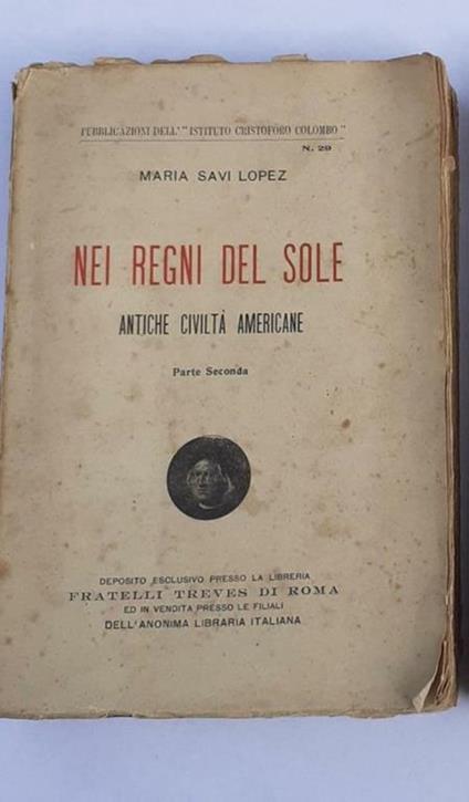 Nei regni del sole Antiche civilta' americane - Maria Savi Lopez - copertina