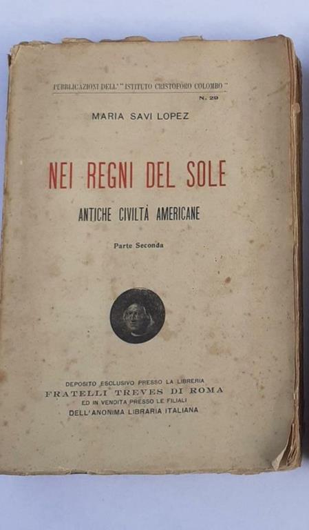 Nei regni del sole Antiche civilta' americane - Maria Savi Lopez - copertina
