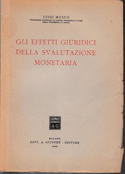 Gli effetti giuridici della svalutazione monetaria - Luigi Mosco - copertina