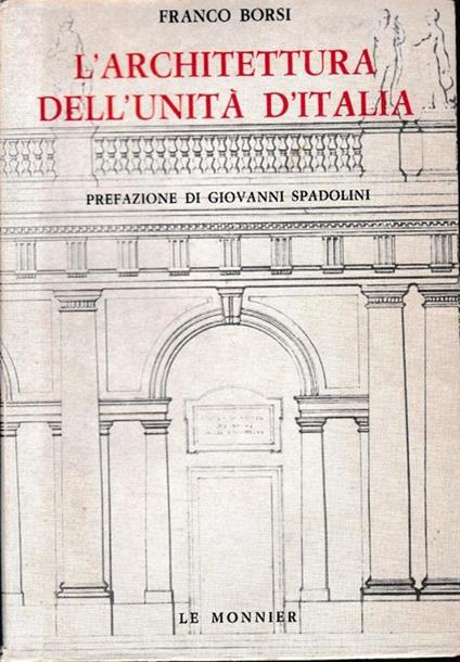 L' architettura dell'unità d'Italia - Franco Borsi - copertina