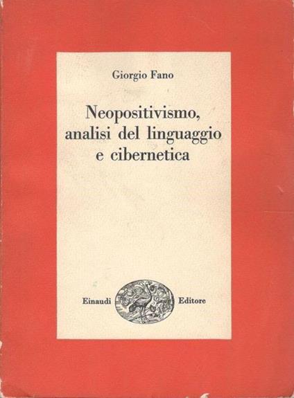 Neopositivismo, analisi del linguaggio e cibernetica - Giorgio Fano - copertina