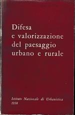 Difesa e valorizzazione del paesaggio urbano e rurale