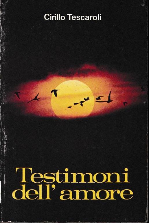 Testimoni dell'amore - Cirillo Tescaroli - copertina