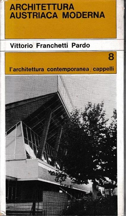 L' architettura austriaca moderna - Vittorio Franchetti Pardo - copertina
