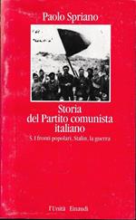 Storia del Partito comunista italiano, vol. 5. I fronti popolari, Stalin, la guerra