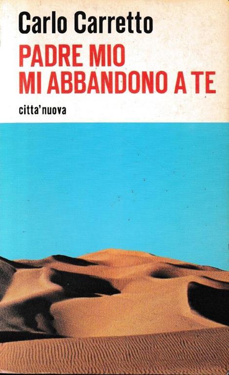 Padre mio mi abbandono a te - Carlo Carretto - copertina