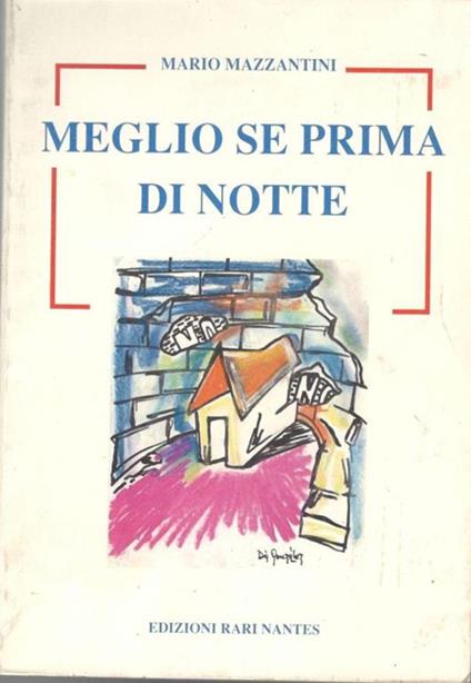 Meglio se prima di notte - Mario Mazzantini - copertina