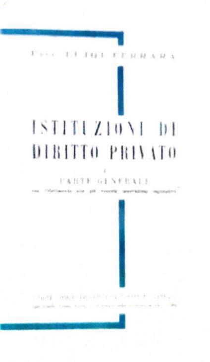 Istituzioni di diritto privato. Volume I - parte generale - Luigi Ferrara - copertina