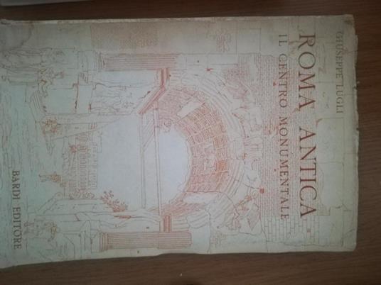 Roma Antica il centro monumentale - Giuseppe Lugli - copertina