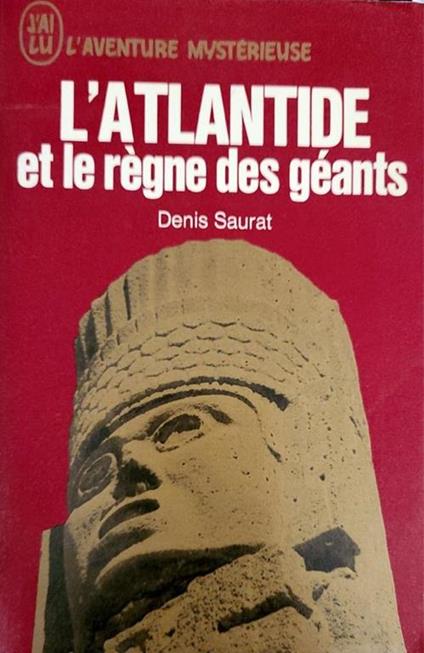 L' atlantide et le règne des géants - Denis Saurat - copertina