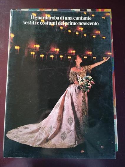 ll guardaroba di una cantante vestiti e costumi del primo novecento - copertina