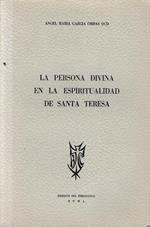 La persona divina en la espiritualidad de Santa Teresa