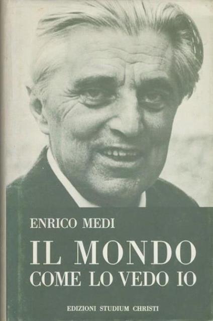 Il mondo come lo vedo io - Enrico Medi - copertina