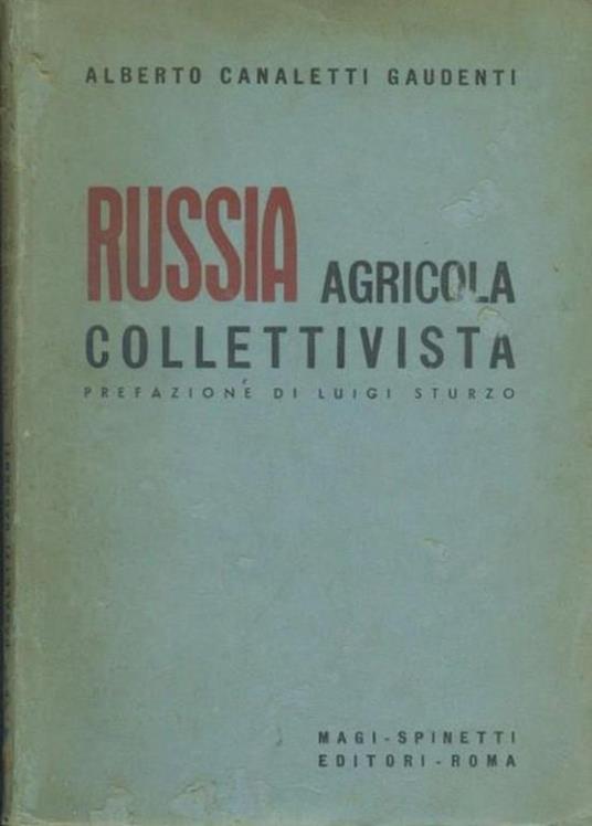 Russia agricola collettivista - Alberto Canaletti Gaudenti - copertina