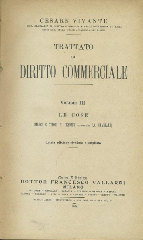 Trattato di diritto commerciale. Volume III. Le cose