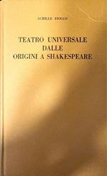 Teatro universale dalle origini a Shakespeare