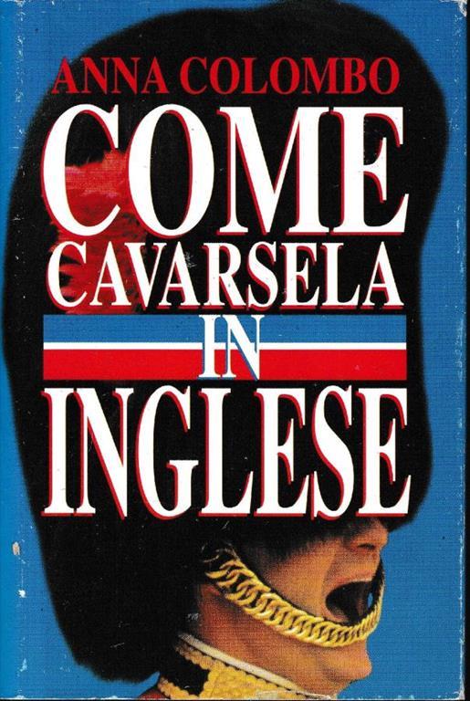 Come cavarsela in Inglese - Anna Colombo - copertina