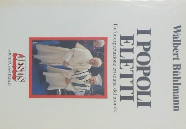 I Popoli Eletti. Una interpretazione cristiana del mondo