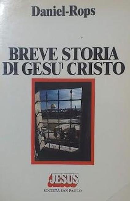 Breve storia Di Gesù Cristo - Henri Daniel Rops - copertina