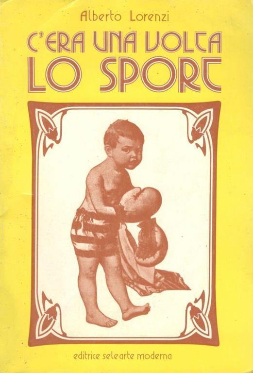 C'era una volta lo sport - Alberto Lorenzi - copertina