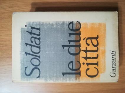 Le  due città - Mario Soldati - copertina
