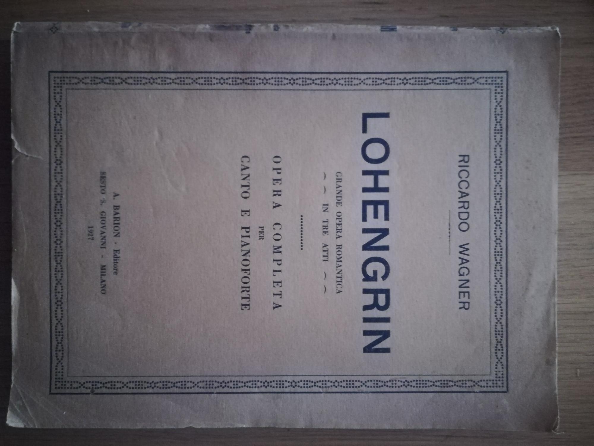 LOHENGRIN grande opera romantica in tre atti