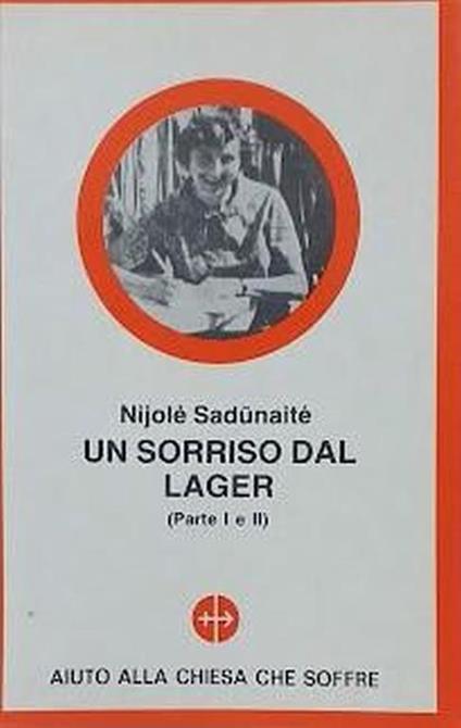 Un  sorriso dal Lager (parte I e II). Note di prigionia di una cattolica lituana - copertina