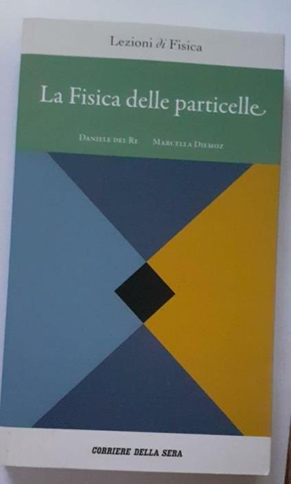 La Fisica delle particelle. Volume 3 - copertina