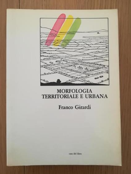 Morfologia territoriale e urbana - Franco Girardi - copertina