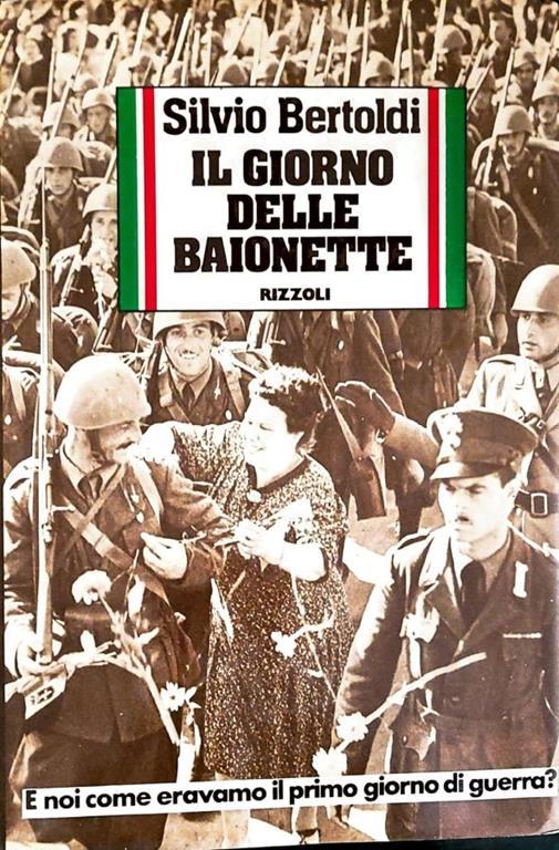 Il  giorno delle baionette - Silvio Bertoldi - copertina