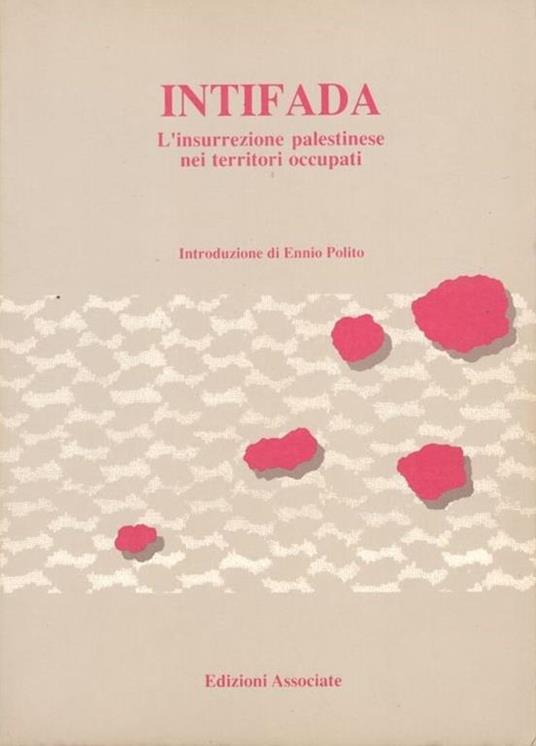 Intifada, l'insurrezione palestinese nei territori occupati - Ennio Polito - copertina