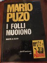 I folli muiono