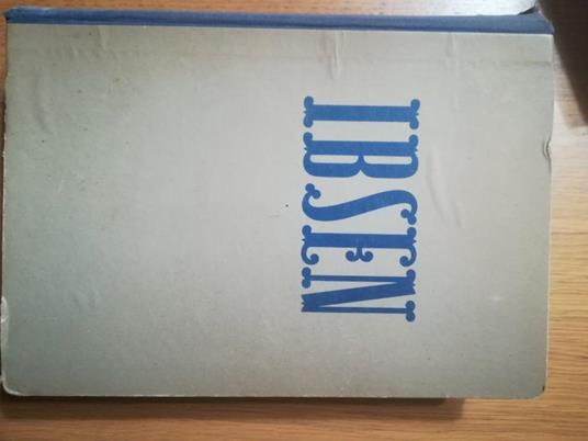 Le  opere teatrali più acclamate ed universalmente conosciute - Henrik Ibsen - copertina