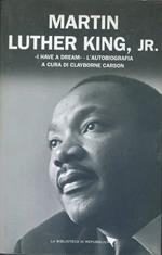 I  have a dream. L'autobiografia