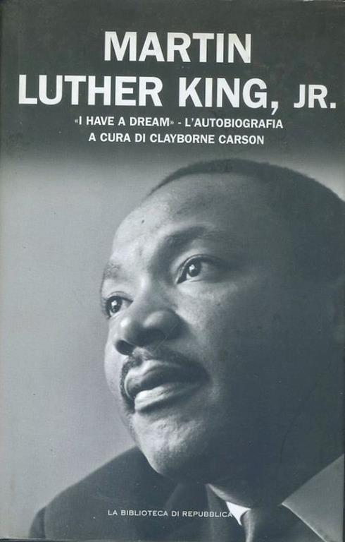I  have a dream. L'autobiografia - Martin Luther King - copertina