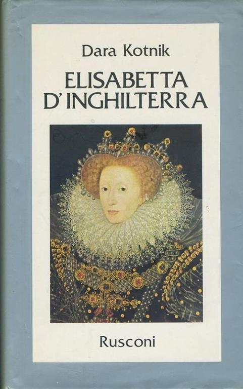 Elisabetta d'Inghilterra - Dara Kotnik - copertina