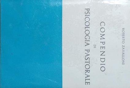 Compendio di psicologia pastorale - Roberto Zavalloni - copertina